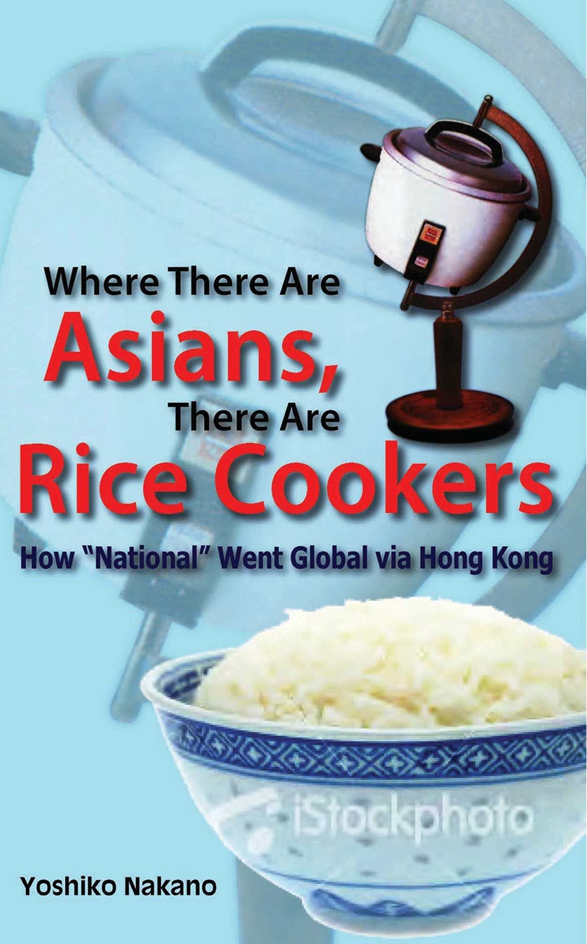 Where there are Asians, there are rice cookers: how 