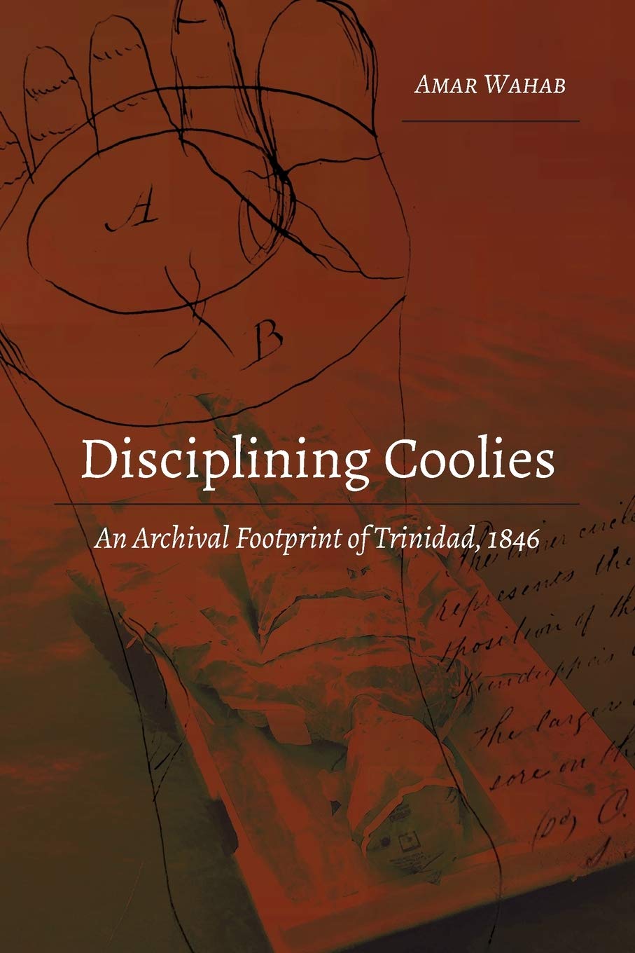 Disciplining Coolies: An Archival Footprint of Trinidad, 1846