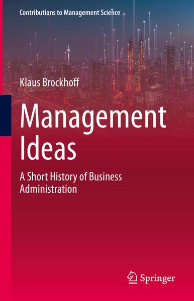 Management Ideas: A Short History of Business Administration