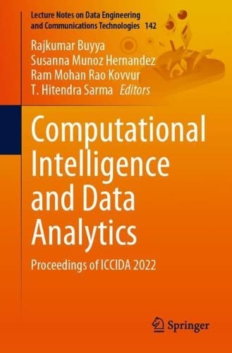 Computational Intelligence and Data Analytics: Proceedings of ICCIDA 2022 (Lecture Notes on Data Engineering and Communications Technologies, 142)