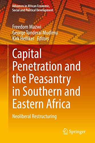 Capital Penetration and the Peasantry in Southern and Eastern Africa: Neoliberal Restructuring