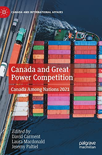 Canada and Great Power Competition: Canada Among Nations 2021