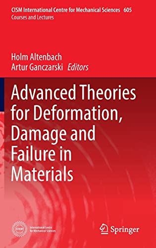 Advanced Theories for Deformation, Damage and Failure in Materials