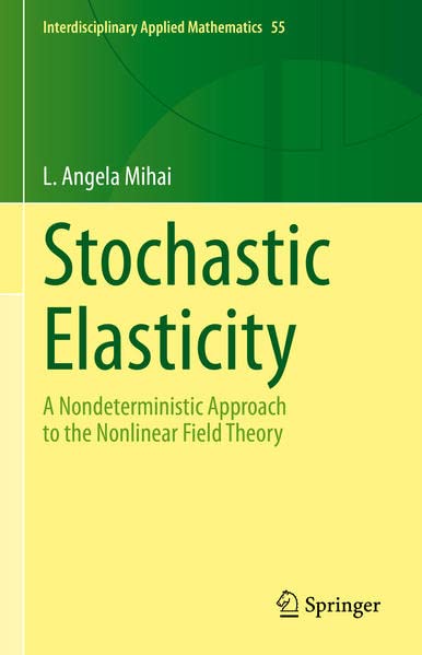 Stochastic Elasticity: A Nondeterministic Approach to the Nonlinear Field Theory