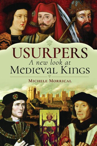 Usurpers: A New Look at Medieval Kings