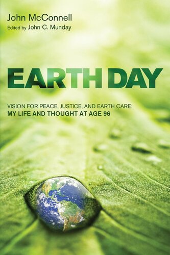 Earth Day: Vision for Peace, Justice, and Earth Care: My Life and Thought at Age 96