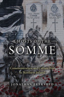 Ghosts of the Somme: Commemoration and Culture War in Northern Ireland