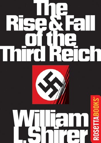 The Rise and Fall of the Third Reich; A History of Nazi Germany