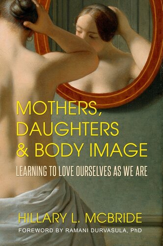 Mothers, Daughters, and Body Image: Learning to Love Ourselves as We Are