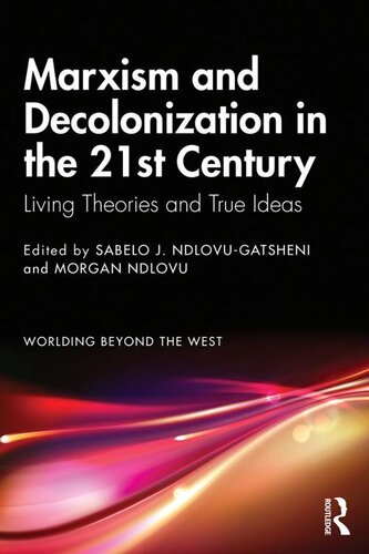 Marxism and Decolonization in the 21st Century (Worlding Beyond the West)