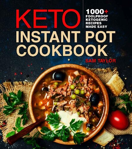 Keto Instant Pot Cookbook: 1000+ Foolproof Ketogenic Recipes Made Easy