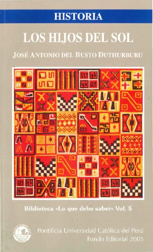 Los hijos del sol / José Antonio del Busto Duthurburu