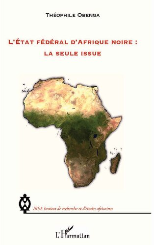 L'État fédéral d'Afrique noire : la seule issue