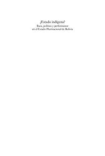 ¿Estado indígena? Raza, política y performance en el Estado Plurinacional de Bolivia