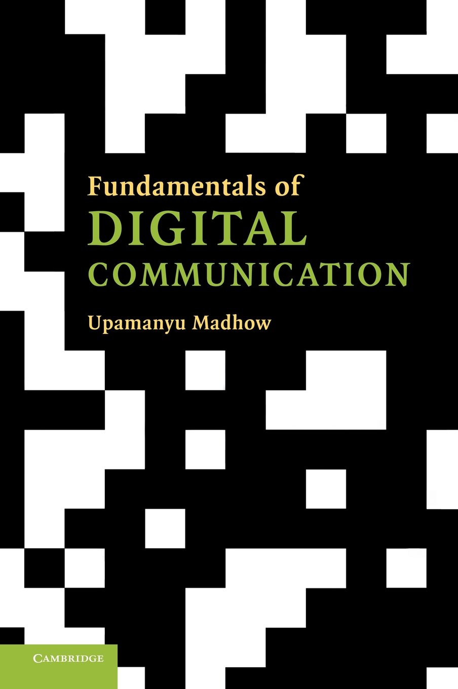 Fundamentals of Digital Communication (Instructor  Solution Manual, Solutions     )