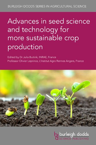 Advances in Seed Science and Technology for More Sustainable Crop Production