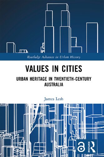 Values in Cities: Urban Heritage in Twentieth-Century Australia