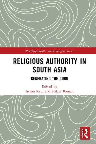 Religious Authority in South Asia: Generating the Guru