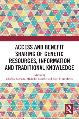 Access and Benefit Sharing of Genetic Resources, Information and Traditional Knowledge