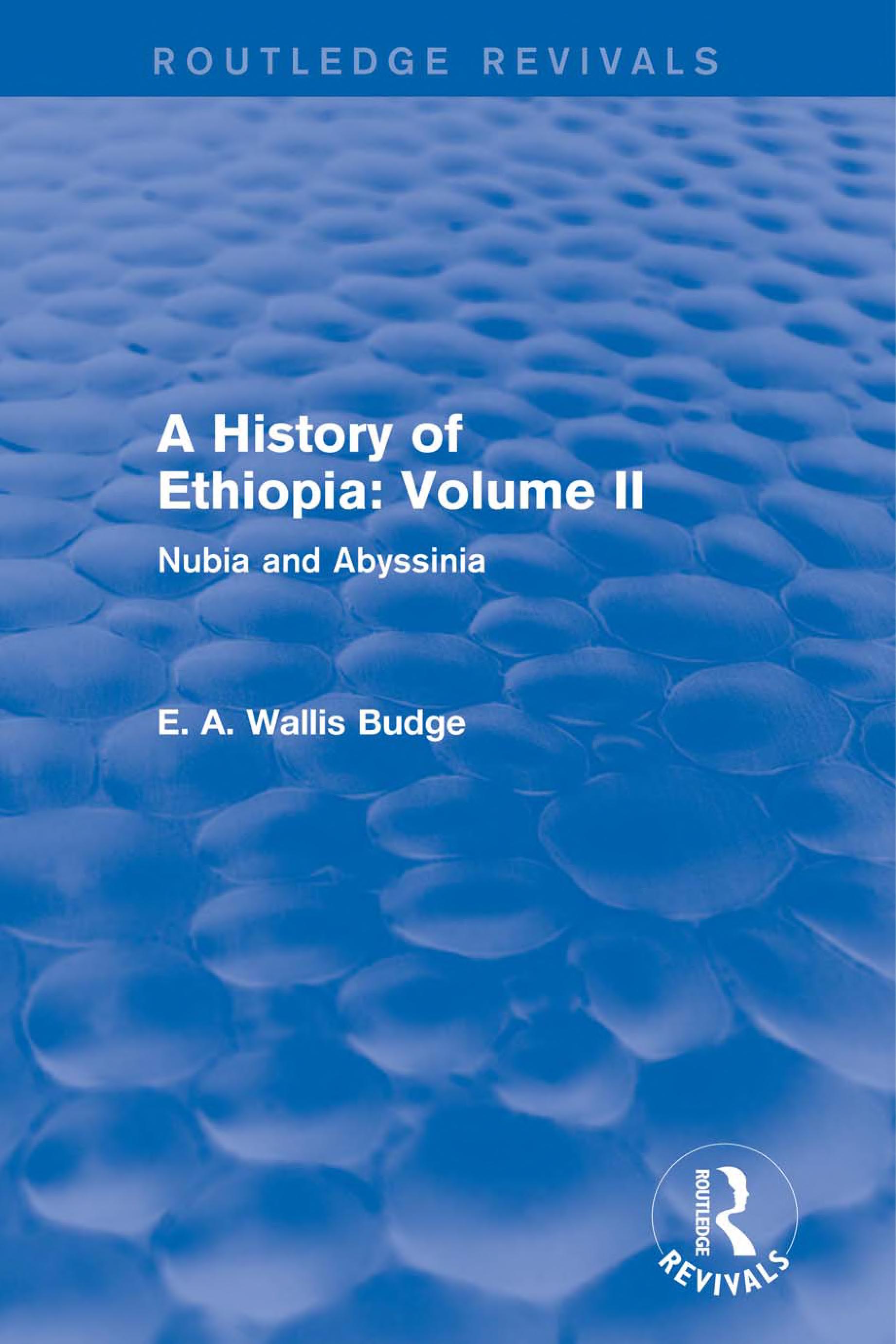 A History of Ethiopia: Volume II (Routledge Revivals): Nubia and Abyssinia