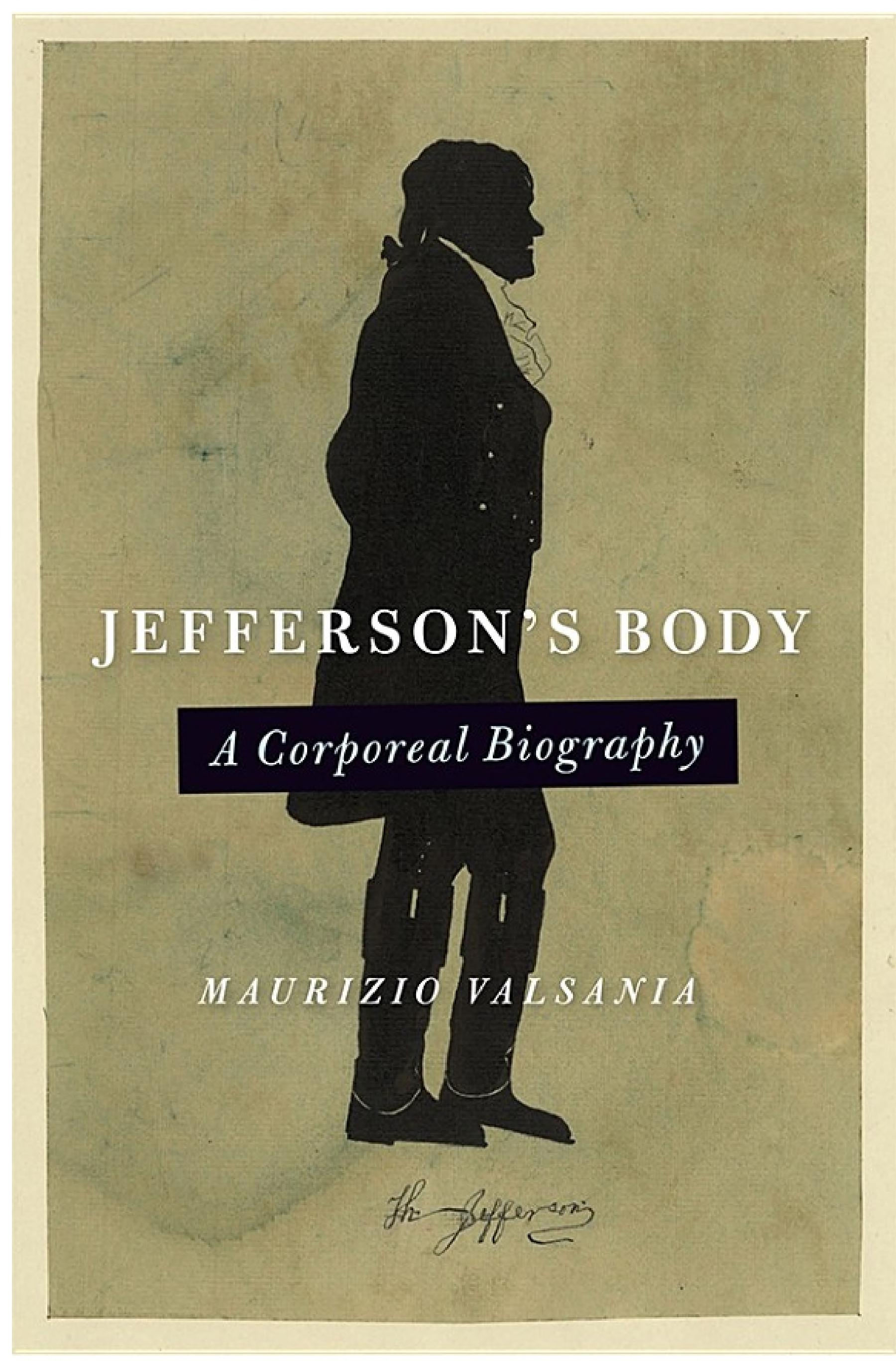 Jefferson's Body: A Corporeal Biography