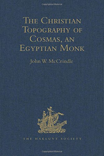 Kosma Aiguptiou Monachou Christianike Topographia - The Christian Topography of Cosmas, an Egyptian Monk (Hakluyt Society, First Series)