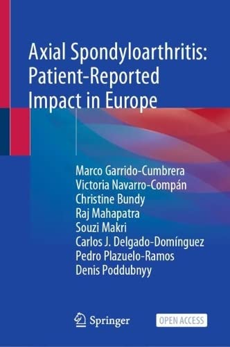 Axial Spondyloarthritis: Patient-Reported Impact in Europe: Patient-Reported Impact in Europe