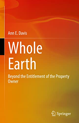 Whole Earth: Beyond the Entitlement of the Property Owner