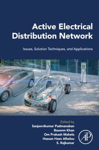 Active Electrical Distribution Network: Issues, Solution Techniques, and Applications