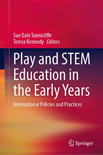 Play and STEM Education in the Early Years: International Policies and Practices