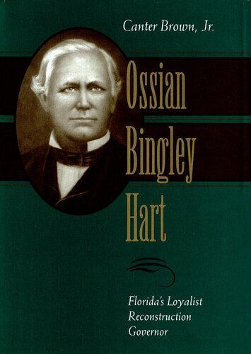 Ossian Bingley Hart, Florida's Loyalist Reconstruction Governor