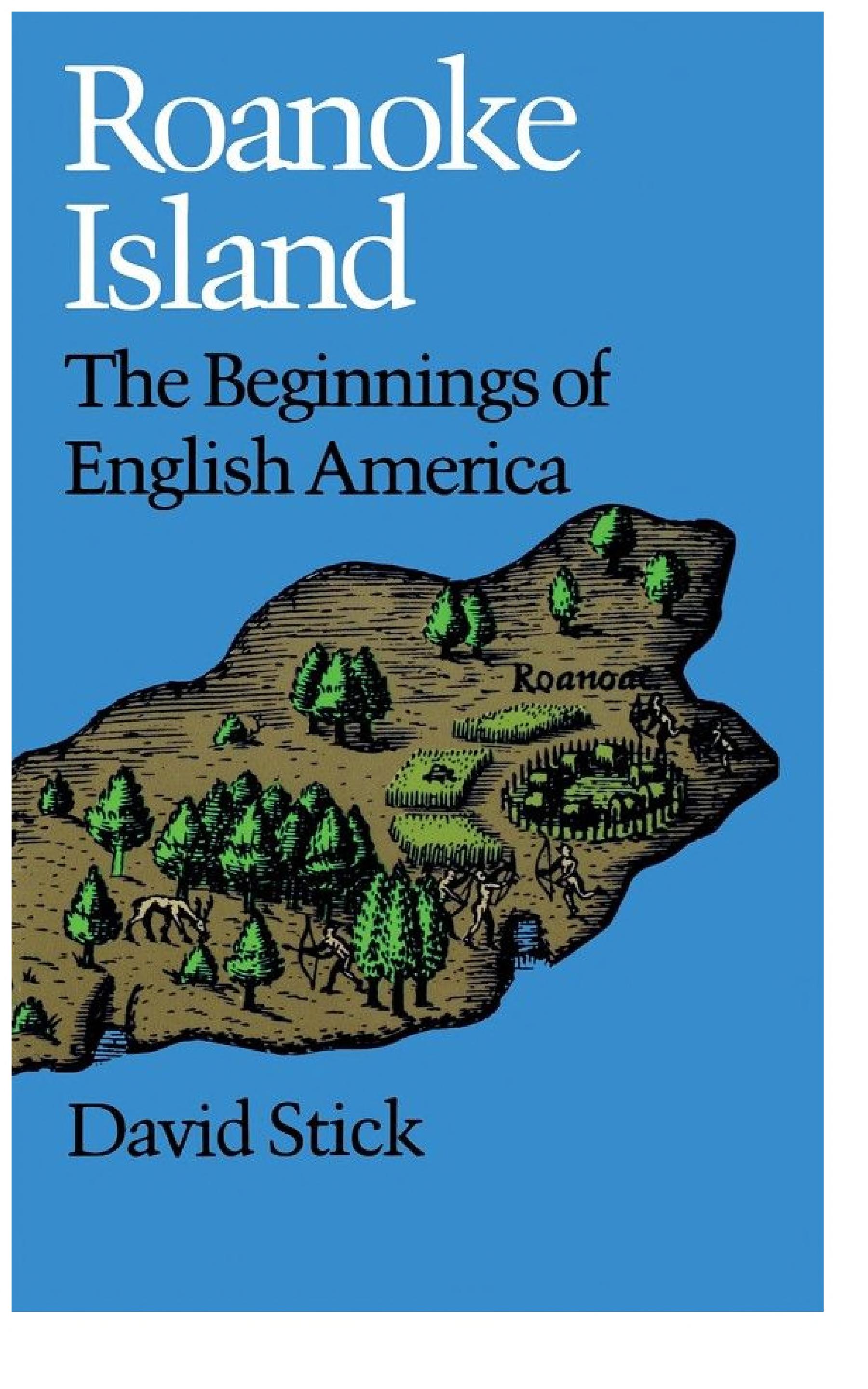 Roanoke Island: The Beginnings of English America