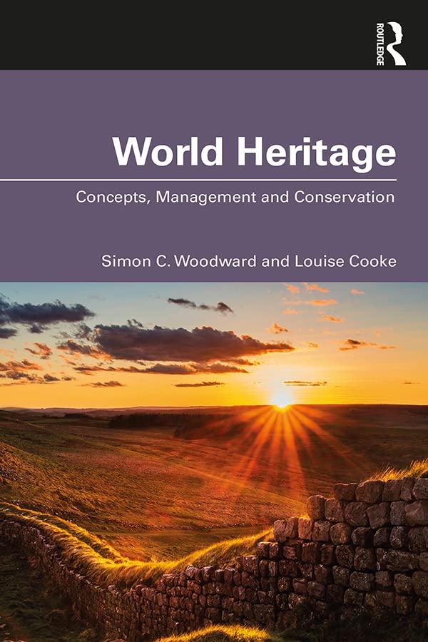 World Heritage: Concepts, Management and Conservation