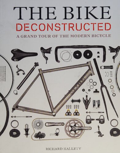 The Bike Deconstructed: A Grand Tour of the Modern Bicycle