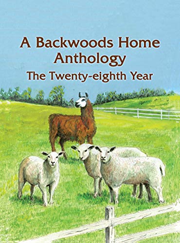 A Backwoods Home Anthology: The Twenty-eighth Year