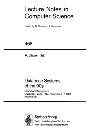 Database Systems of the 90s: International Symposium Müggelsee, Berlin, FRG, November 5–7, 1990 Proceedings