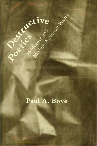 Destructive Poetics: Heidegger and Modern American Poetry