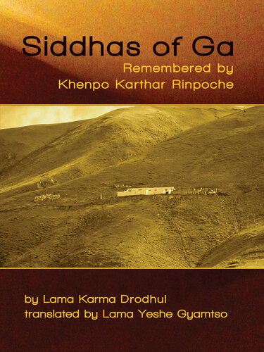 Siddhas of Ga: Remembered by Khenpo Karthar Rinpoche