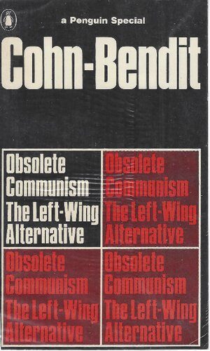 Obsolete Communism. The Left-Wing Alternative