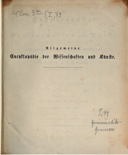 Allgemeine Encyclopädie der Wissenschaften und Künste in alphabetischer Folge / Grammatik bis Granson