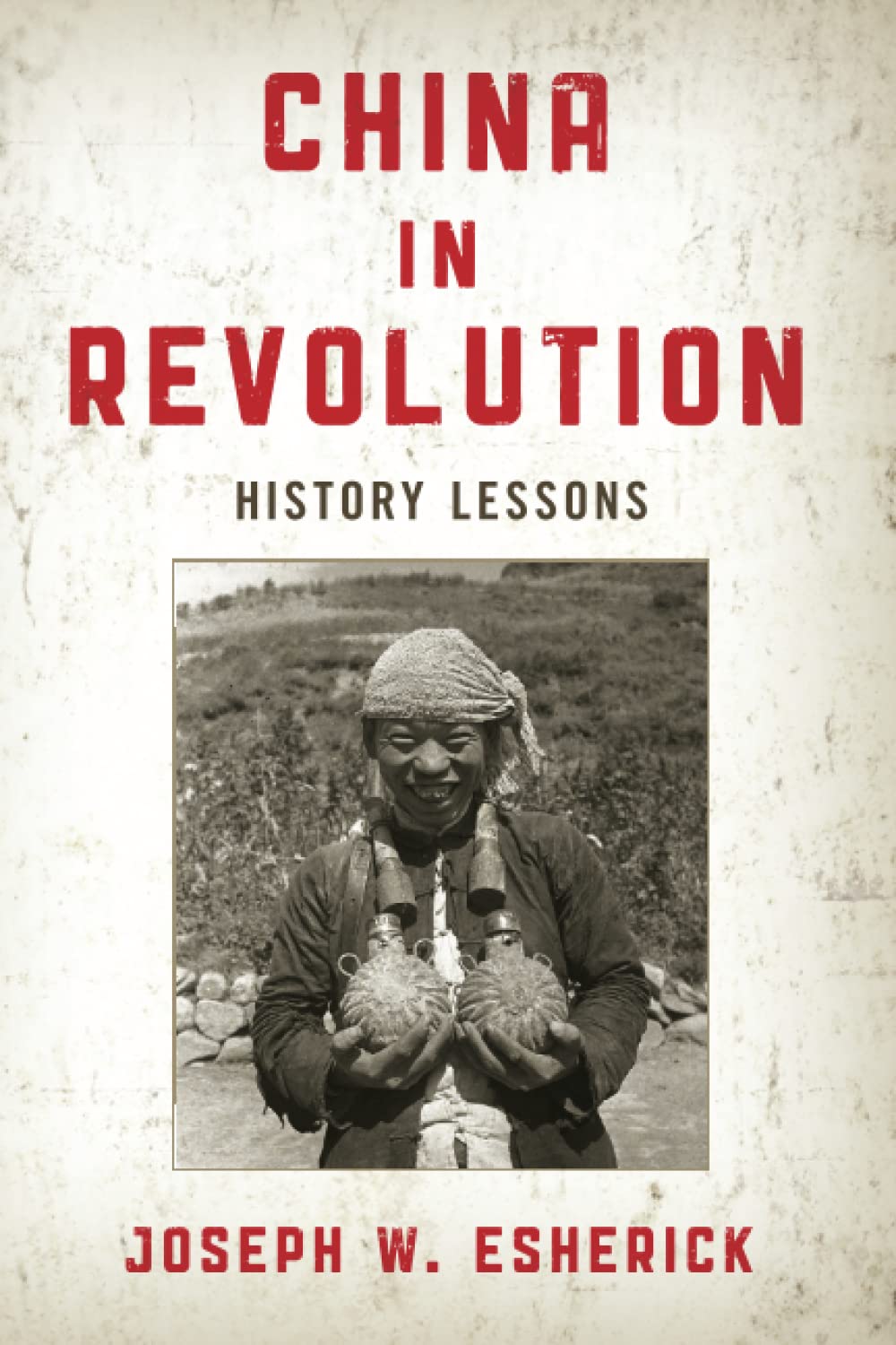 China in Revolution: History Lessons