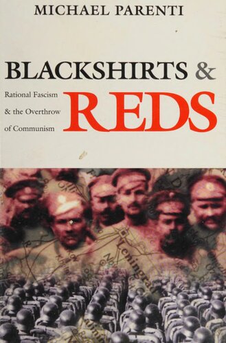 Blackshirts and Reds_ Rational Fascism and the Overthrow of Communism