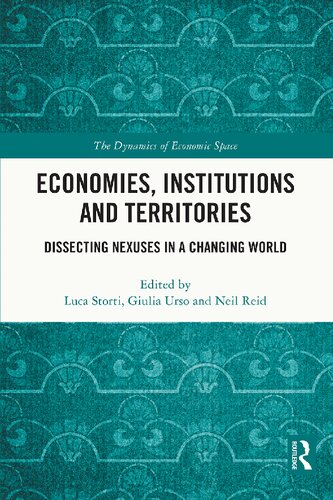 Economies, Institutions and Territories: Dissecting Nexuses in a Changing World