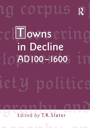 Towns in Decline, AD100–1600