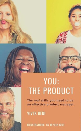 You: The Product: The Real Skills You Need to Be an Effective Product Manager