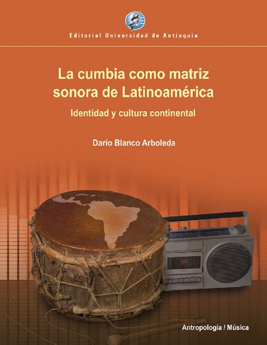 La cumbia como matriz sonora de Latinoamérica. Identidad y cultura continental