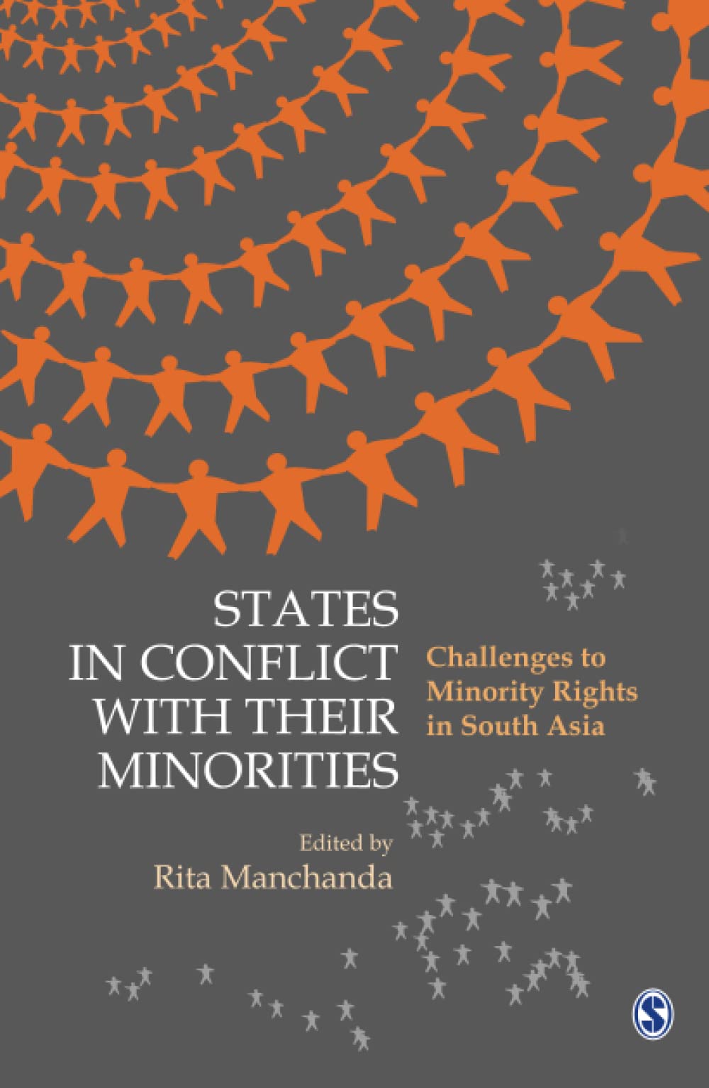 States in Conflict with Their Minorities: Challenges to Minority Rights in South Asia