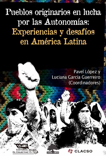 Pueblos originarios en lucha por las autonomías: experiencias y desafíos en América Latina