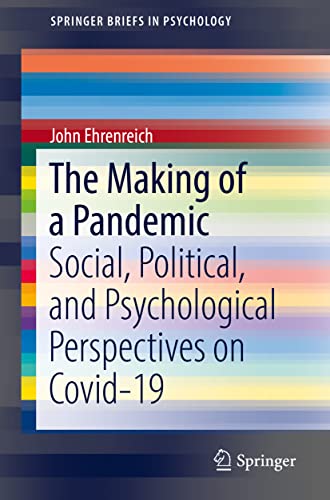 The Making of a Pandemic: Social, Political, and Psychological Perspectives on Covid-19