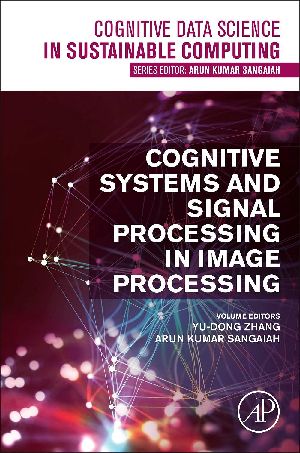 Cognitive Systems and Signal Processing in Image Processing (Cognitive Data Science in Sustainable Computing)